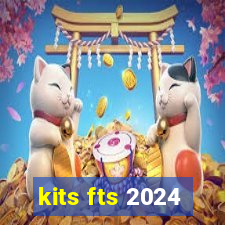 kits fts 2024